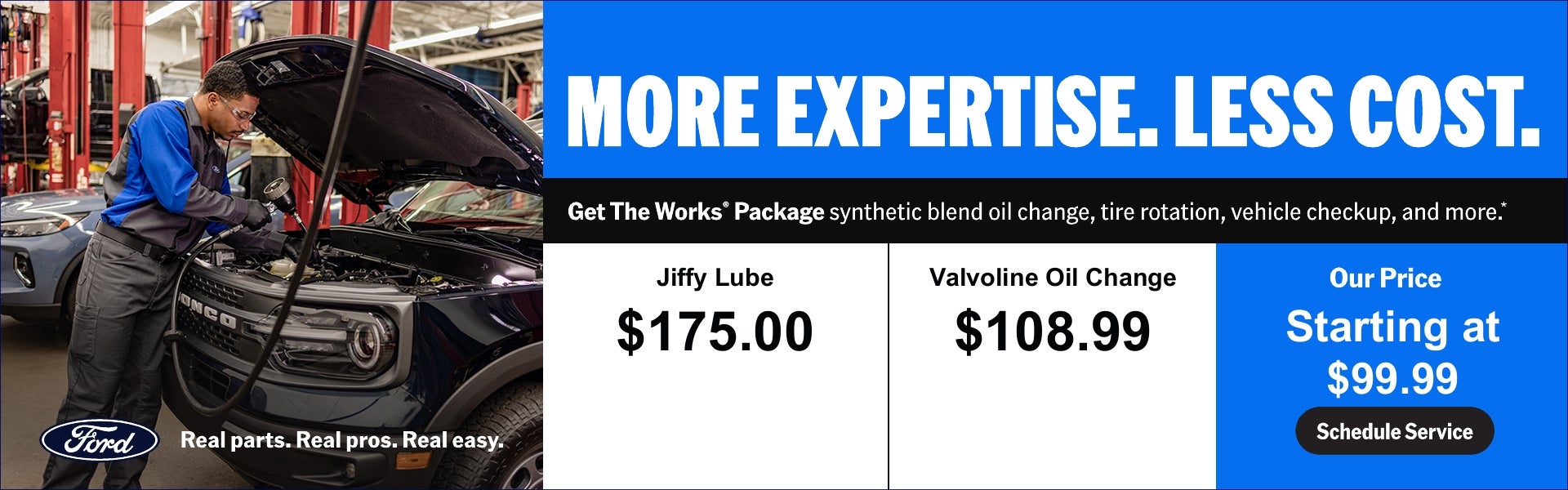 More Expertise. Less Cost. Ford Service is the best deal.